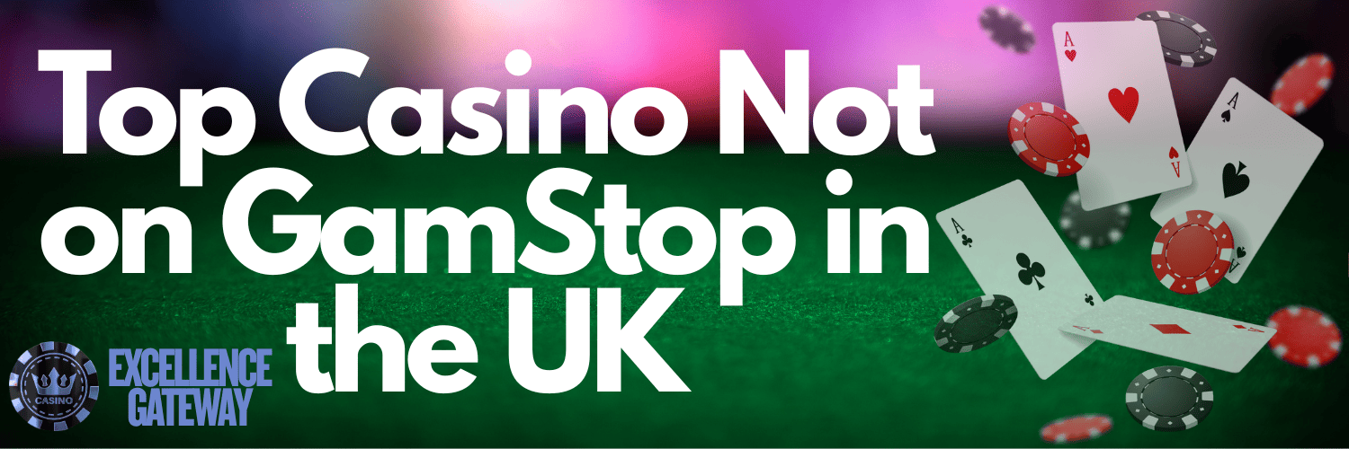 Discover the Best Casino Sites Not on Gamstop A Complete Guide
