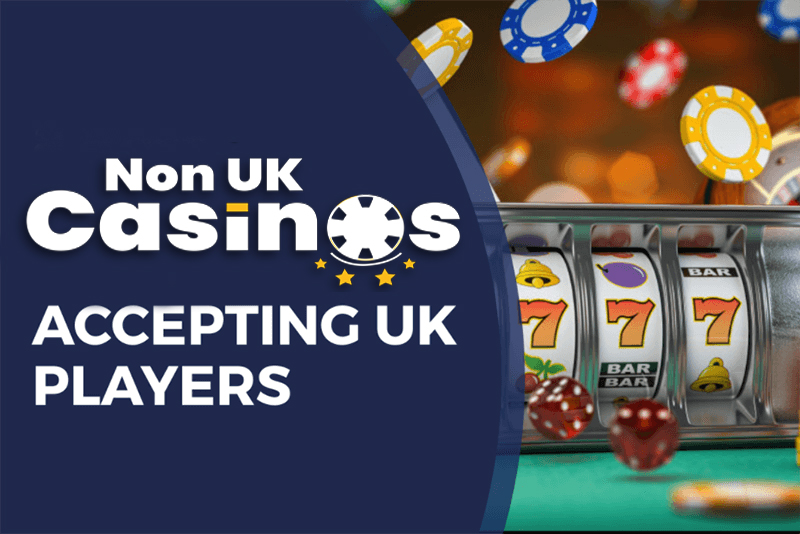 Top Non-UK Casinos Accepting UK Players for an Unmatched Gaming Experience Top Non-UK Casinos Accepting UK Players for an Unmatched Gaming Experience