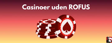 Bedste Casino Uden ROFUS Find Din Perfekte Spiloplevelse