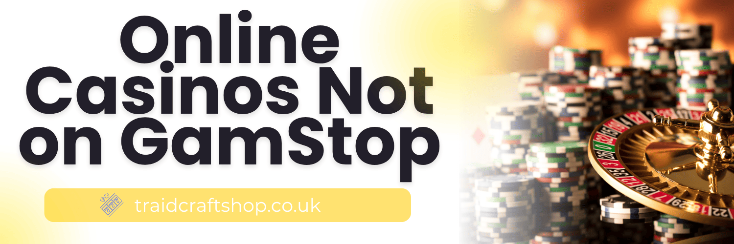 Exploring Online Casinos Not Part of GamStop 641953847 Exploring Online Casinos Not Part of GamStop 641953847