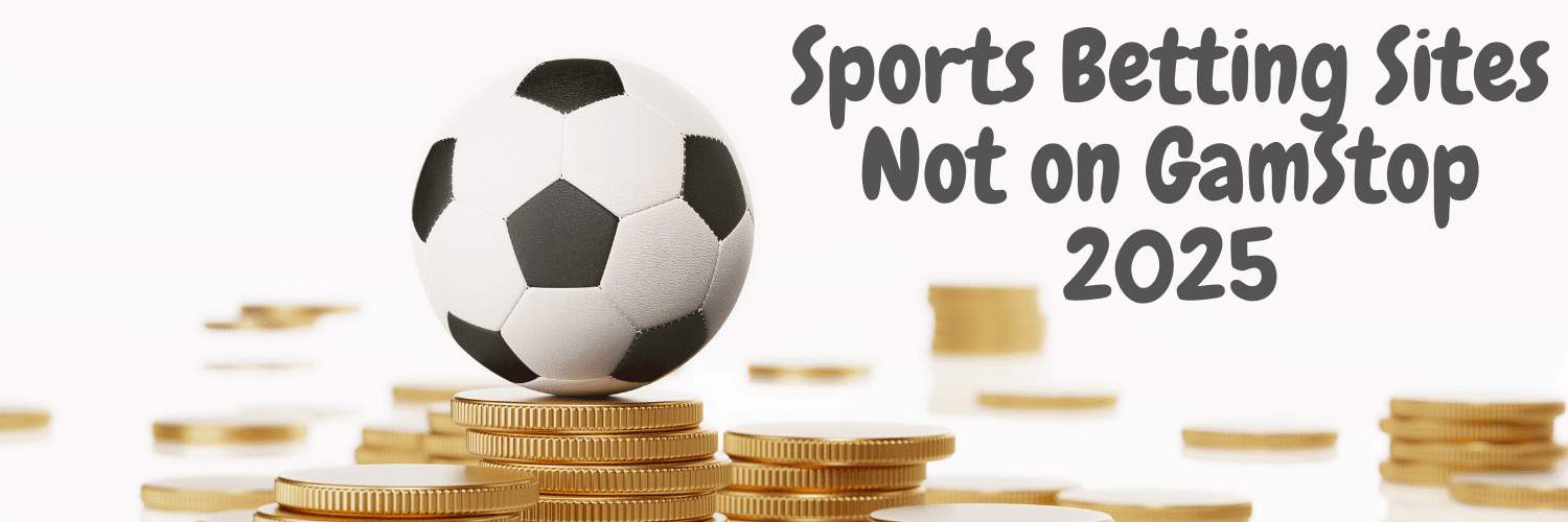 Exploring Sports Betting Sites Not on GamStop 906583081