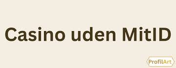 Udenlandske casinoer uden MitID - Alt hvad du behøver at vide