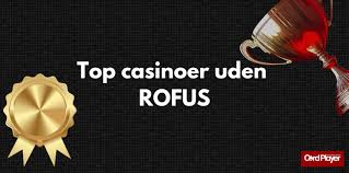 Casino Uden ROFUS 2026 Spil uden Begrænsninger